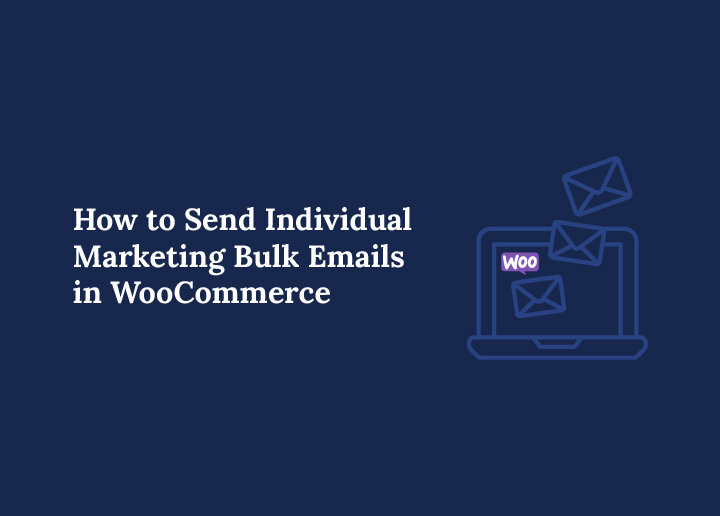 How to Send Individual Marketing Bulk Emails in WooCommerce