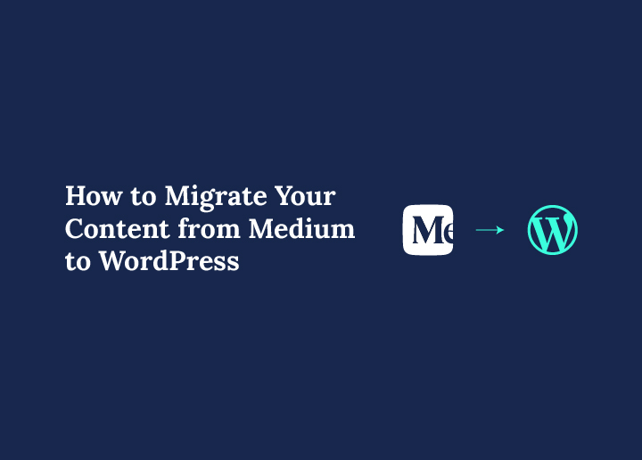 How-to-migrate-from-medium-to-wordpress