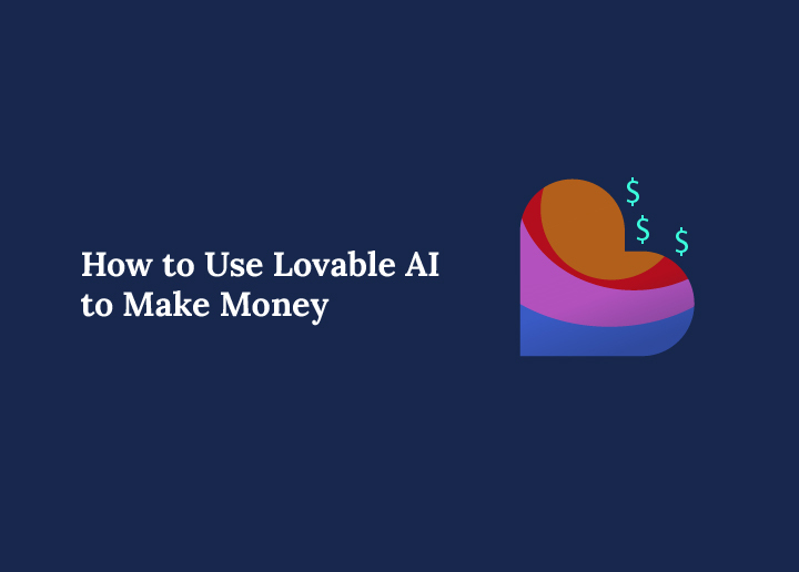 How-to-use-lovable-ai-to-make-money