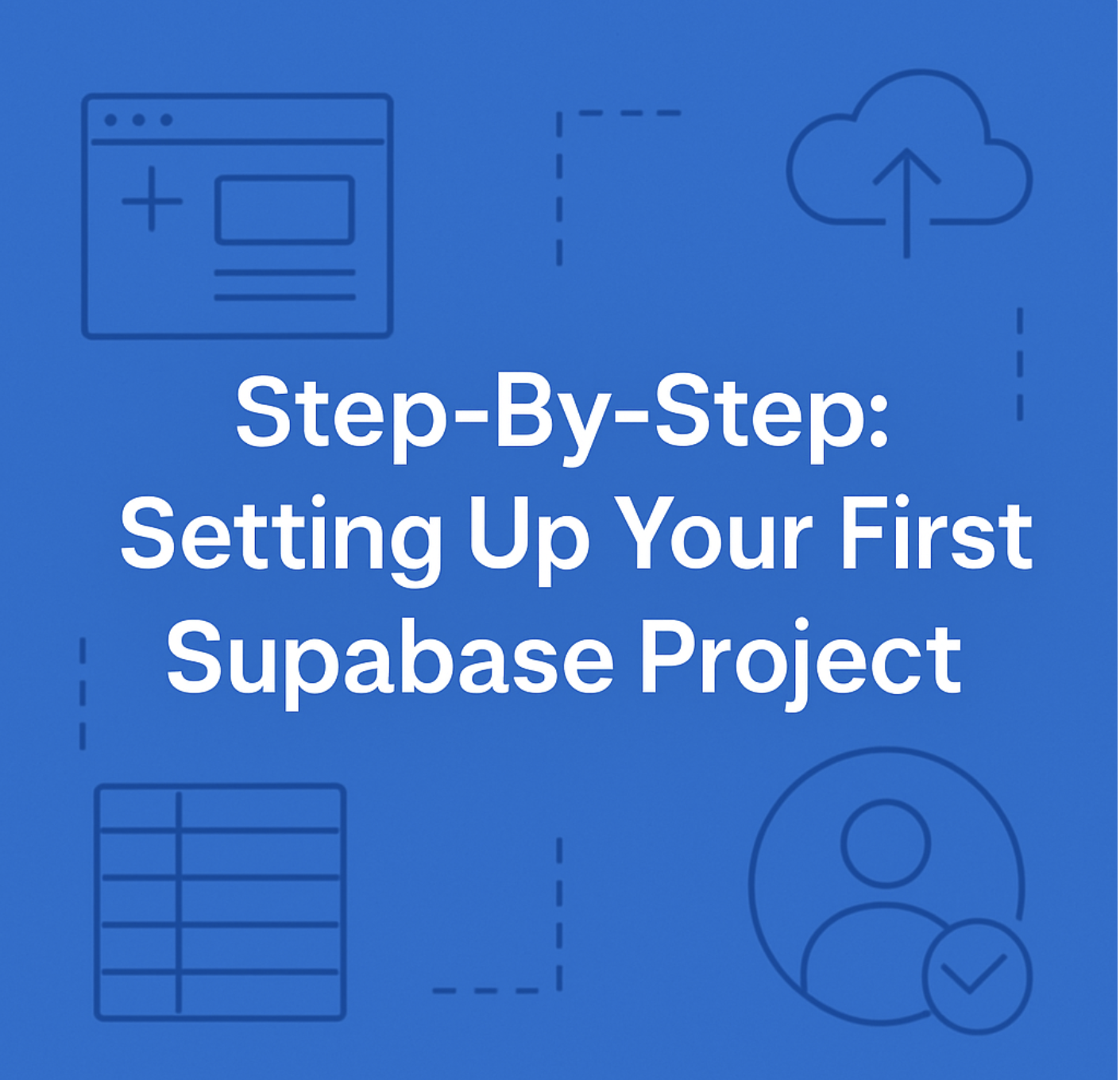 Setting Up Your First Supabase Project - Seahawk Setting Up Your First Supabase Project