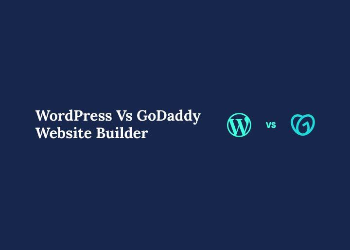 Wordpress-vs-godaddy-website-builder