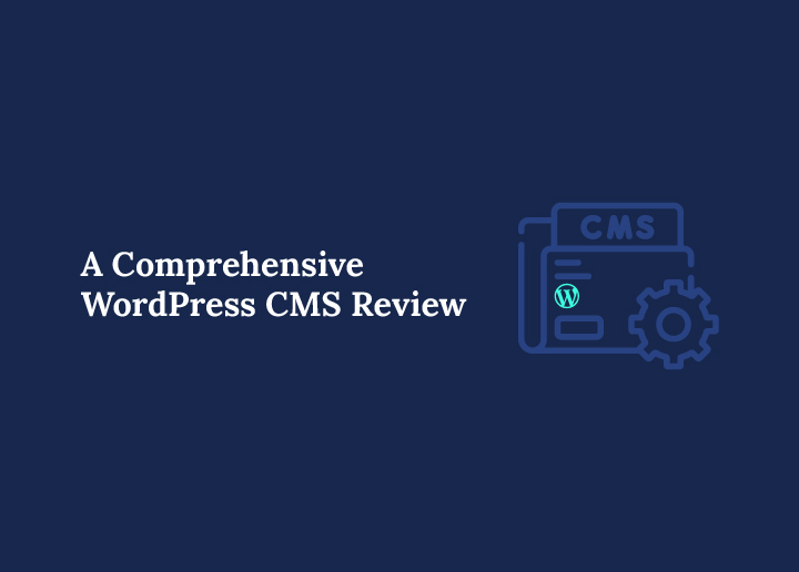 A-Comprehensive-wordpress-cms-review