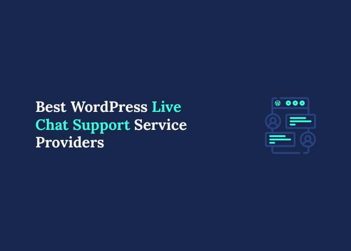 Best WordPress Live Chat Support Service Providers