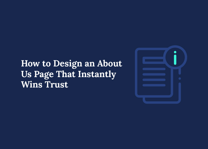 How to Design an About Us Page That Instantly Wins Trust