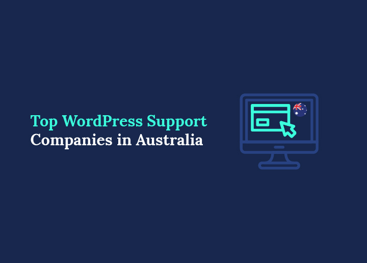 Top WordPress Support Companies in Australia Ultimate List