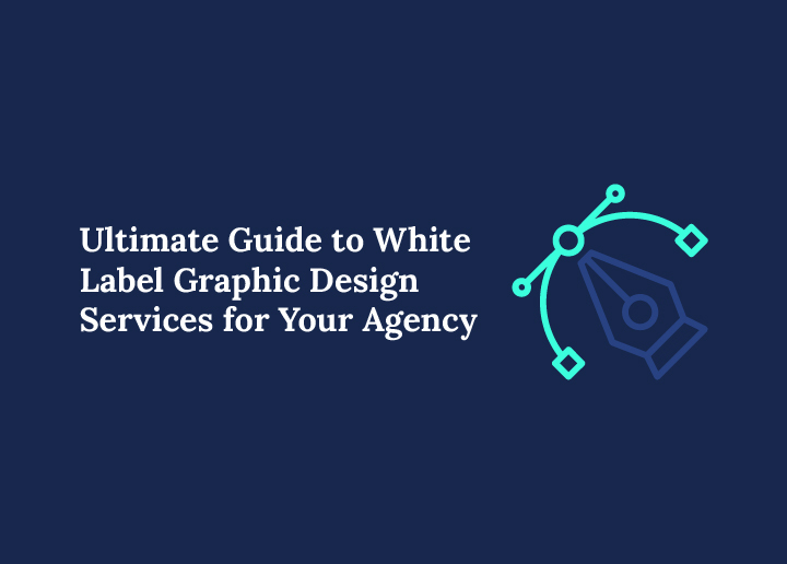 Ultimate-guide-to-white-label-graphic-design-services-for-your-agency
