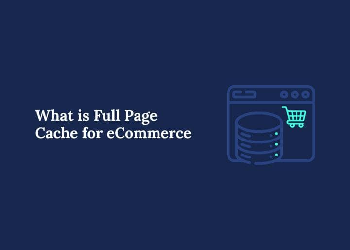 full page cache for ecommerce guide