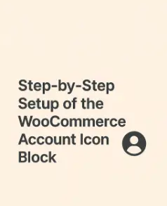 woocommerce account icon setup - step by step guide