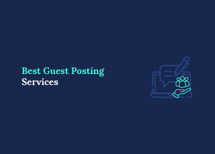 Best Guest Posting Services [Ultimate List]