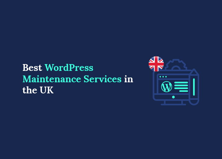 Best WordPress Maintenance Services in the UK Expert Picks