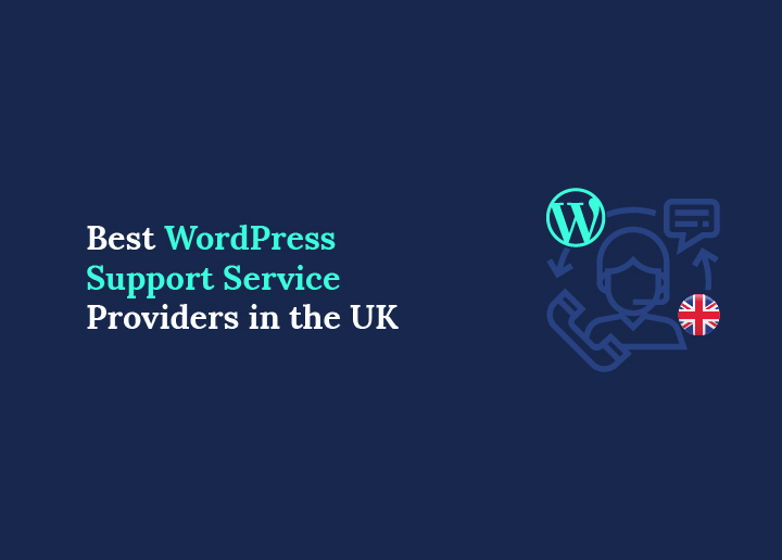 Best WordPress Support Service Providers in the UK