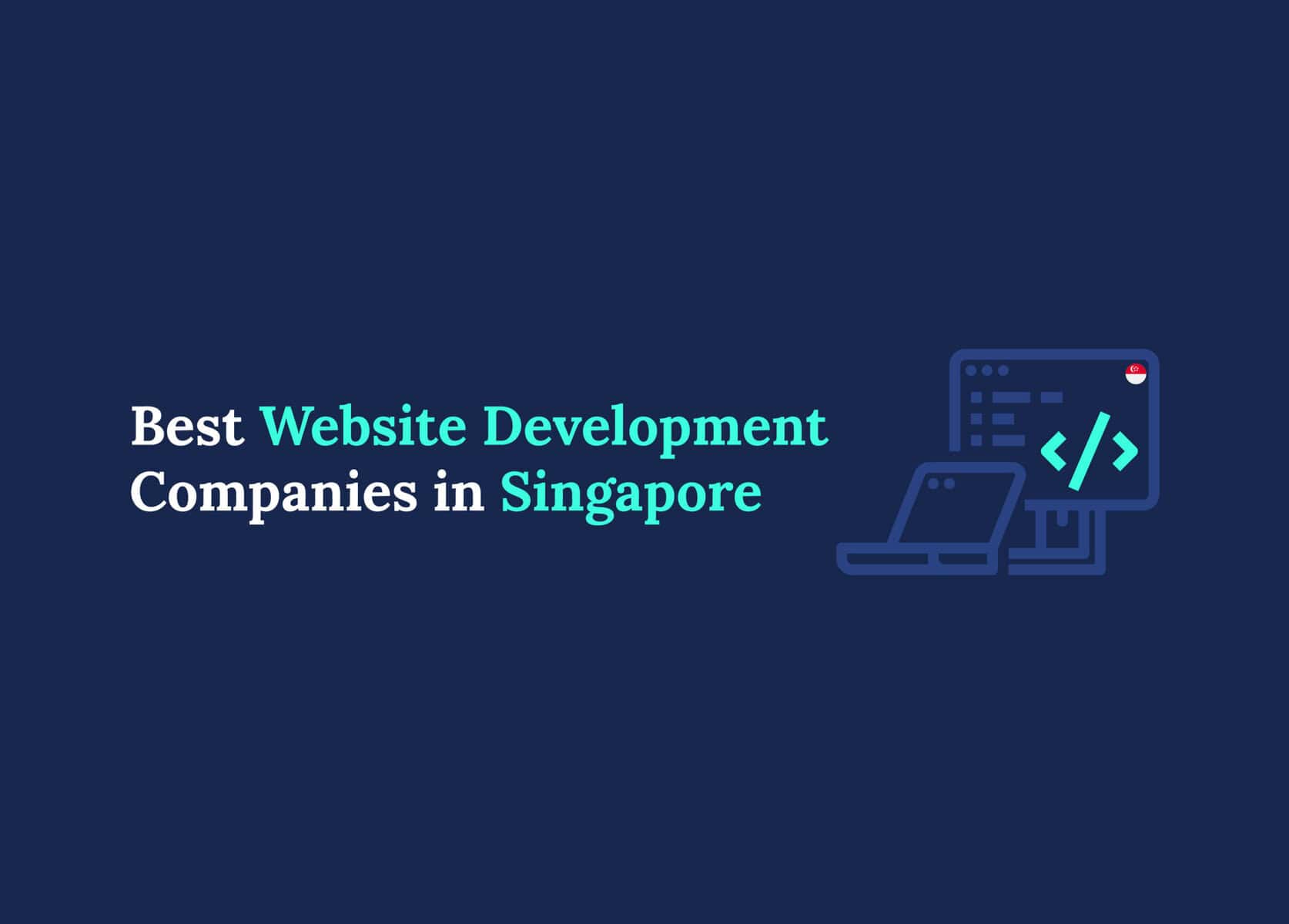 Find the Best Website Development Companies in Singapore 