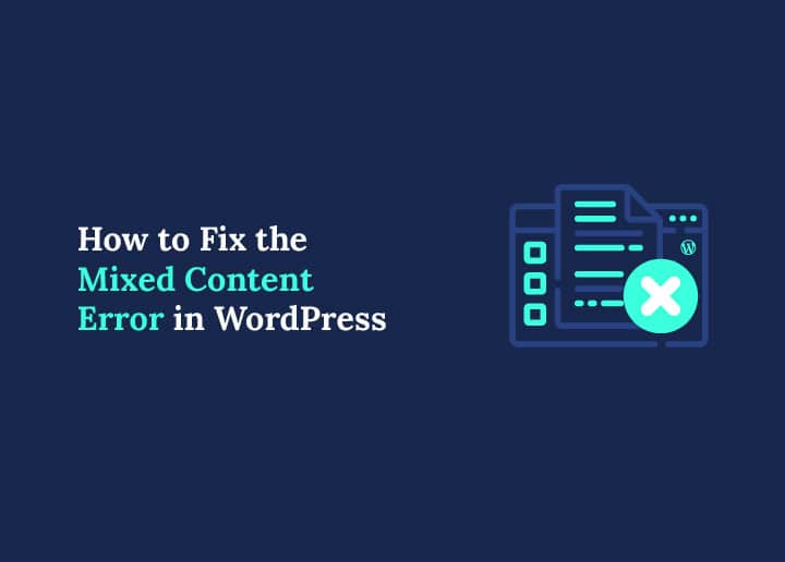 How to Fix the Mixed Content Error in WordPress