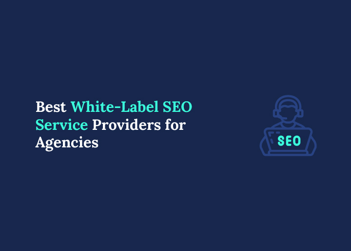 Best White-Label SEO Service Providers for Agencies