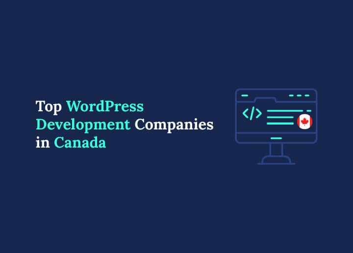 Top WordPress Development Companies in Canada