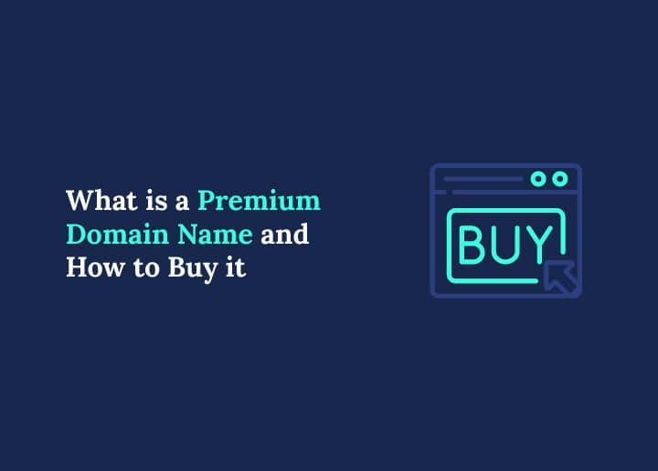 What is a Premium Domain Name and How to Buy it