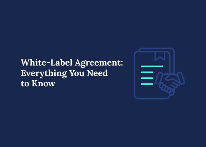 White-Label Agreement Know Everything for a Successful Partnership
