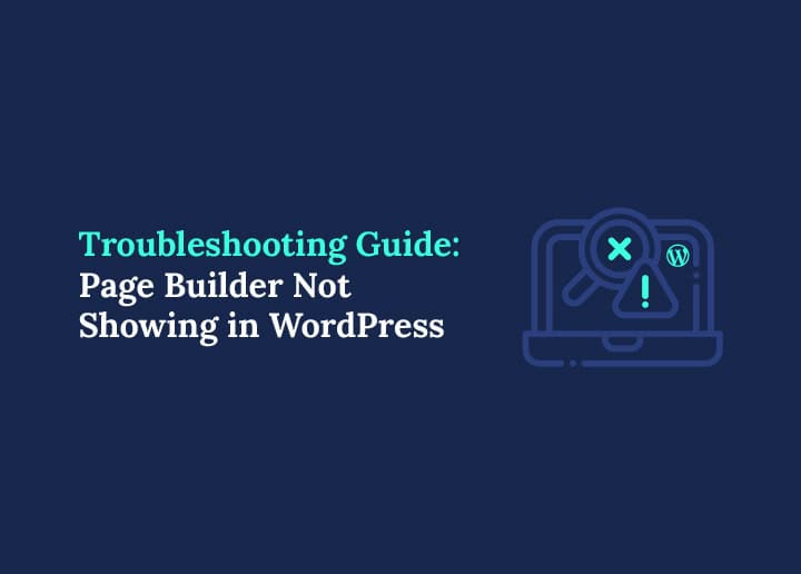 page builder not showing in wordpress error