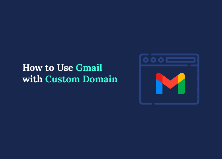 how to use gmail with custom domain