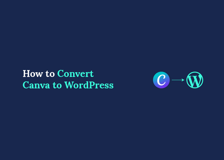 How to Convert Canva to WordPress