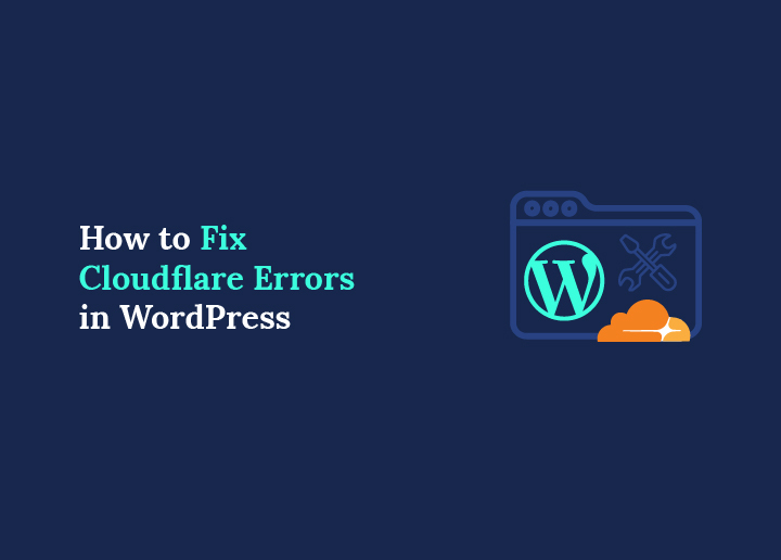 How to Fix Cloudflare Errors in WordPress