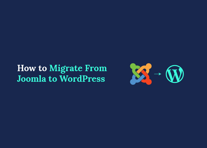 How to Migrate from Joomla to WordPress