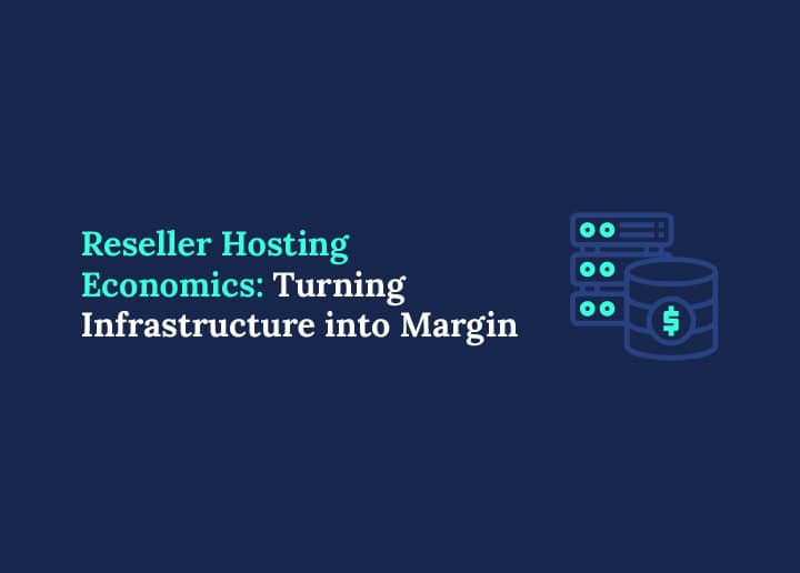 Reseller Hosting Economics