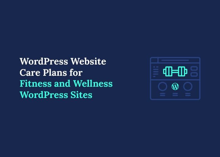 Website care plans for fitness and wellness WordPress sites