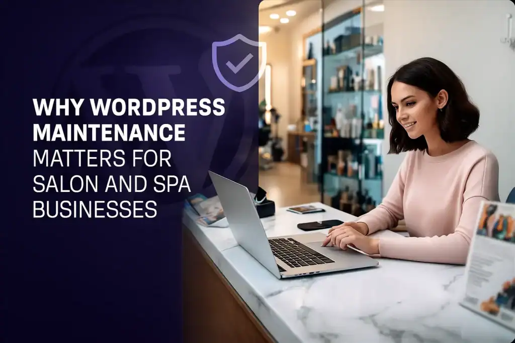 WordPress Maintenance Plans for Hair Salon and Spa Websites 78 Why WordPress Maintenance Matters for Salon and Spa Businesses