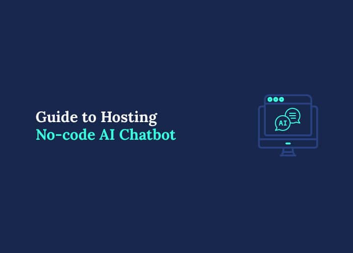 Guide to Hosting no-code AI Chatbot