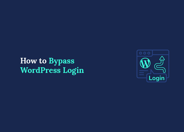 How to Bypass WordPress Login