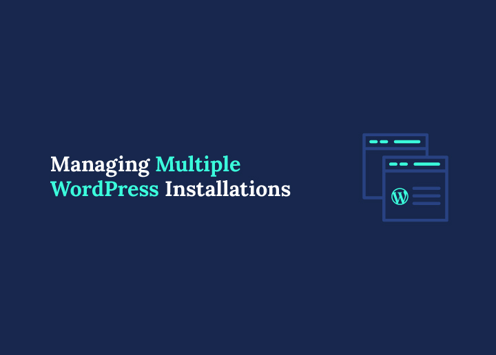 Managing Multiple WordPress Installations
