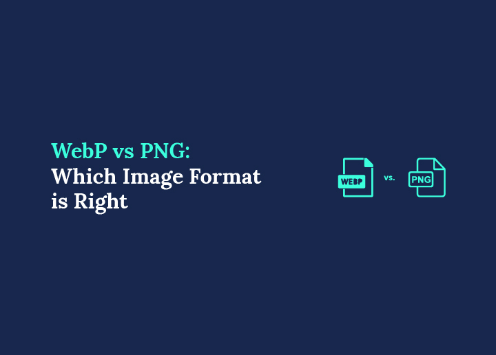 WebP vs PNG Which Image Format is Right for Your Website