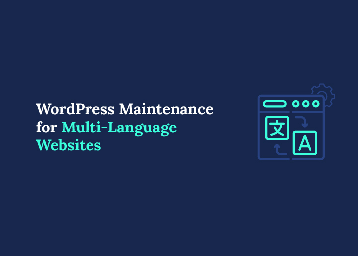 WordPress Maintenance for Multi Language Websites