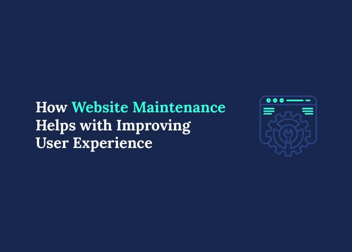 how website maintenance helps with improving user experience