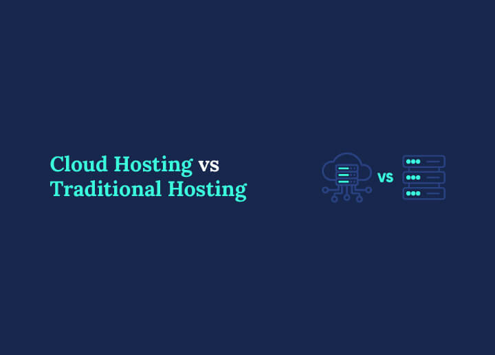 Cloud Hosting vs Traditional Hosting