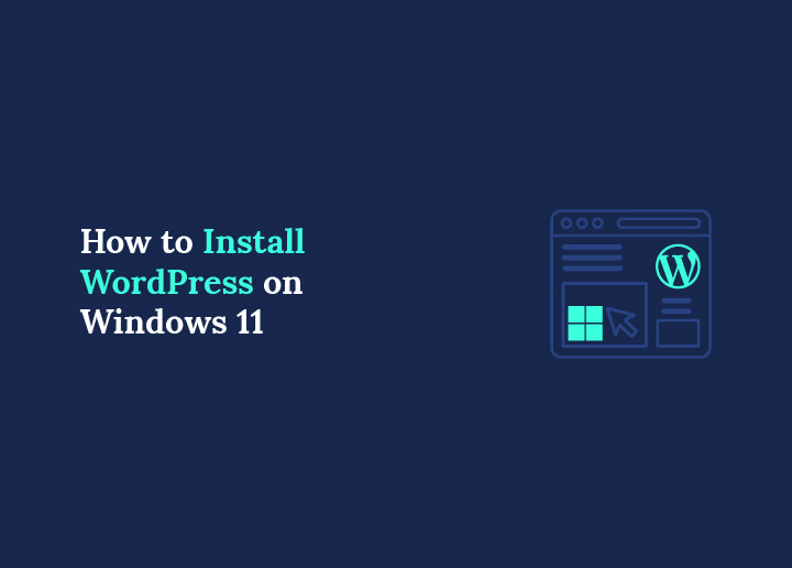 How to Install WordPress on Windows 11