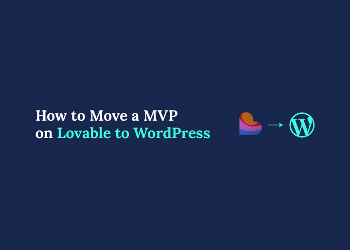 How to Move a Lovable MVP to WordPress