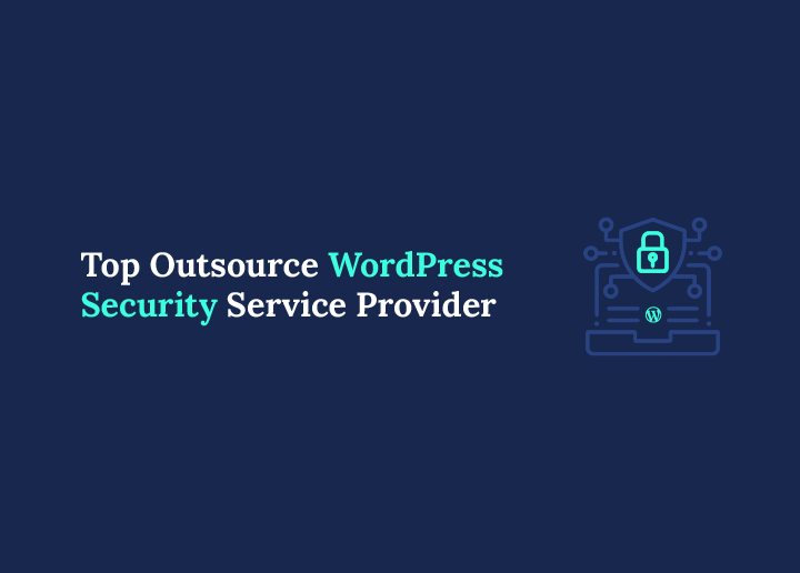 Top Outsource WordPress Security Service Provider