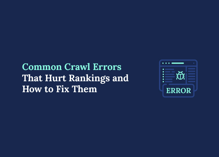 Common Crawl Errors That Hurt Rankings and How to Fix Them
