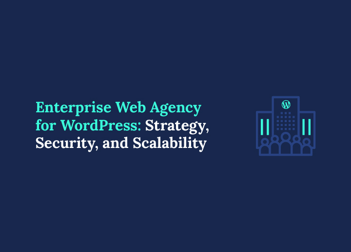 Enterprise Web Agency for WordPress