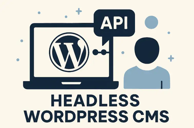 Core Headless WordPress Services: A Quick Overview for Business Owners 78 Headless WordPress CMS