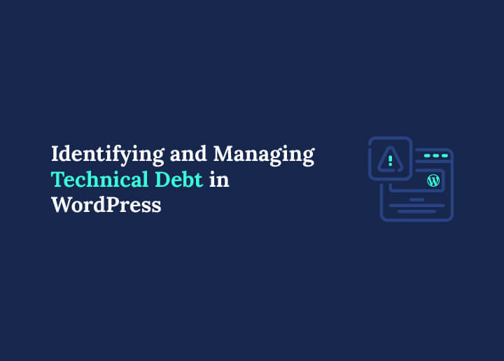 Technical Debt in WordPress