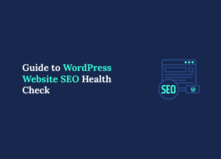 WordPress Website SEO Health Check Guide to Ranking Higher on SERPs
