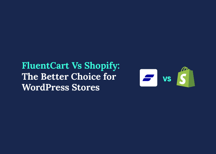 fluentcart vs shopify