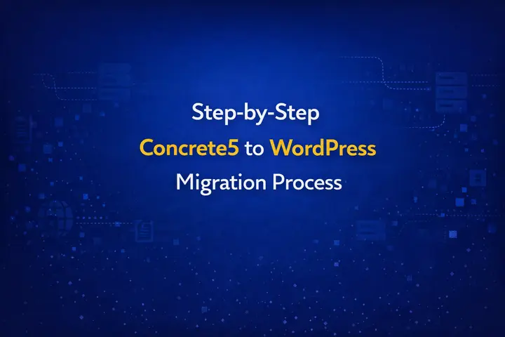 How to Migrate Your Concrete5 to WordPress: Step-by-Step Guide 78 Concrete5 to WordPress migration guide