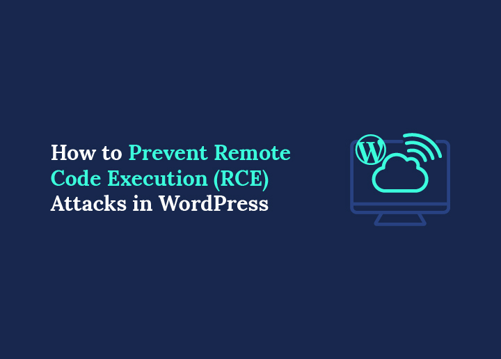 Prevent Remote Code Execution (RCE) Attacks in WordPress