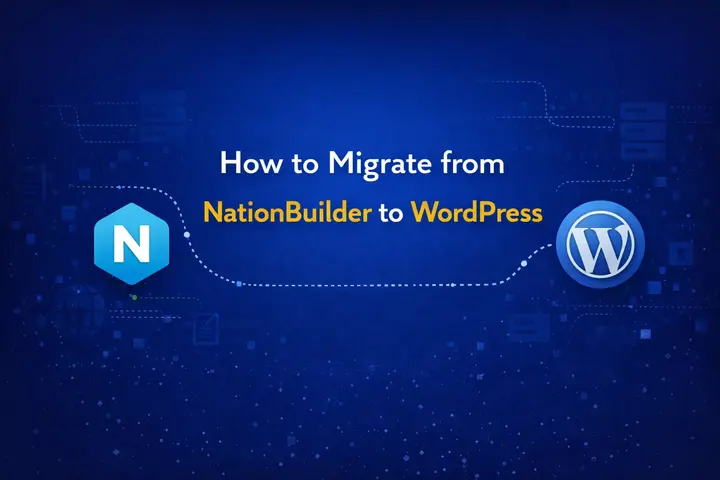 Best Way to Migrate from NationBuilder to WordPress for Greater Flexibility 79 How to migrate from NationBuilder to WordPress