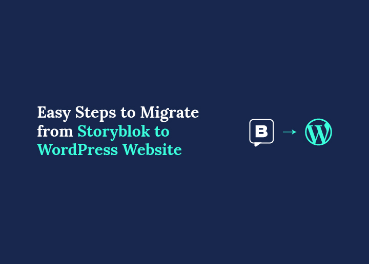 storyblok to wordpress migration specialist
