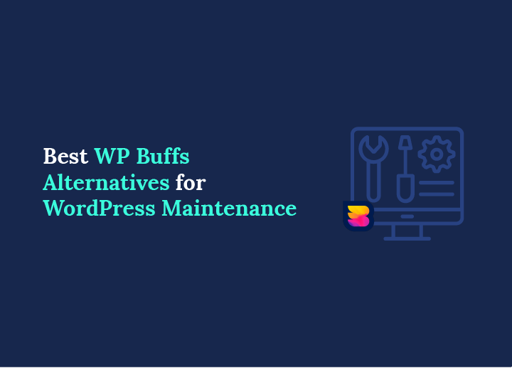 WP Buffs Alternatives for WordPress Maintenance